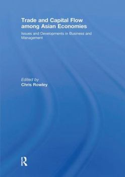 Paperback Trade and Capital Flow Among Asian Economies: Issues and Developments in Business and Management' Book