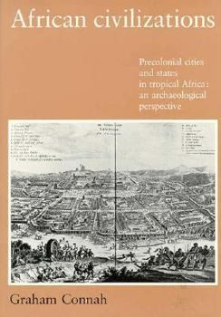 Paperback African Civilizations: Precolonial Cities and States in Tropical Africa: An Archaeological Perspective Book