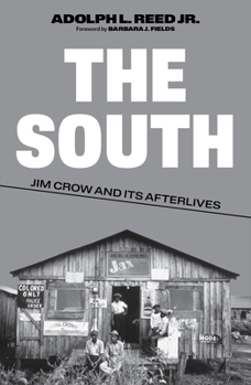 Paperback The South: Jim Crow and Its Afterlives Book