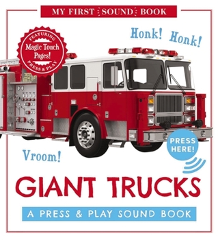 Hardcover Giant Trucks: My First Book of Sounds: A Press and Play Sound Board Book