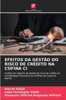 Paperback Efeitos Da Gestão Do Risco de Crédito Na Cofina CI (Portuguese Edition) [Portuguese] Book