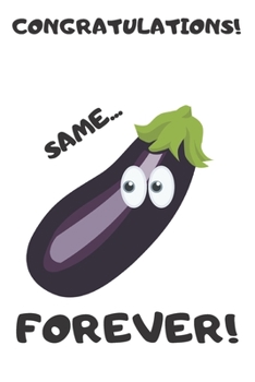 Paperback Congratulations! Same Forever: Alternative wedding guestbook / funny wedding guestbook Book