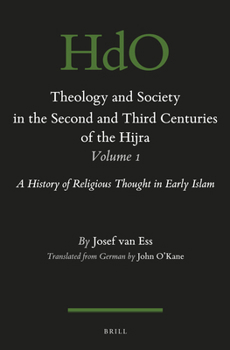 Hardcover Theology and Society in the Second and Third Centuries of the Hijra. Volume 1: A History of Religious Thought in Early Islam Book