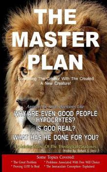 Paperback The Master Plan: Combining the Creator with the Created, a New Creature! Book