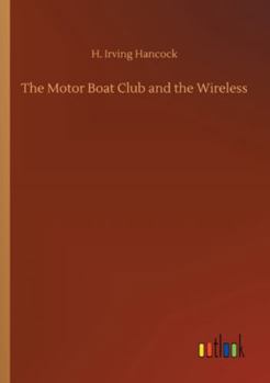 Paperback The Motor Boat Club and the Wireless Book