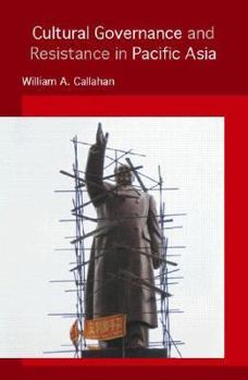 Paperback Cultural Governance and Resistance in Pacific Asia Book