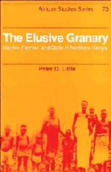 Electronics The Elusive Granary: Herder, Farmer, and State in Northern Kenya Book