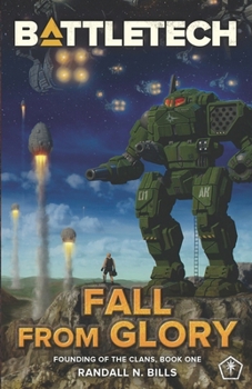 Paperback Battletech: Fall From Glory (Founding of the Clans, Book One) Book