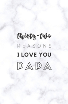 Paperback 32 Reasons I Love You Papa: Fill In Prompted Marble Memory Book