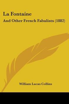 Paperback La Fontaine: And Other French Fabulists (1882) Book