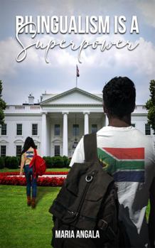 Hardcover Bilingualism Is A Superpower: Immigration Stories Book