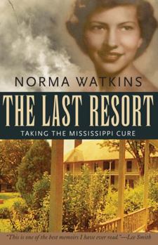 Hardcover The Last Resort: Taking the Mississippi Cure Book