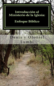 Paperback Introducción al Ministerio de la Iglesia: Enfoque Bíblico [Spanish] Book