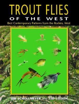Paperback Trout Flies of the West: Contemporary Patterns from the Rocky Mountains, West Book