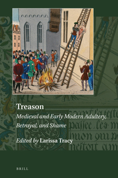 Hardcover Treason: Medieval and Early Modern Adultery, Betrayal, and Shame Book