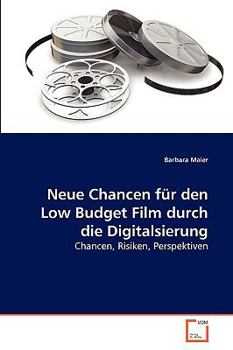 Paperback Neue Chancen für den Low Budget Film durch die Digitalsierung [German] Book