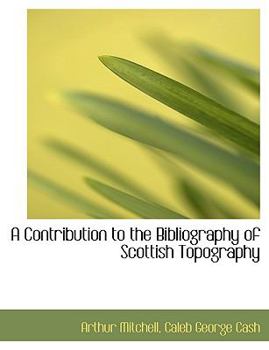 A Contribution to the Bibliography of Scottish Topography