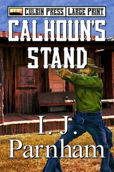 Calhoun's Stand: Large Print (Denver Calhoun Large Print)