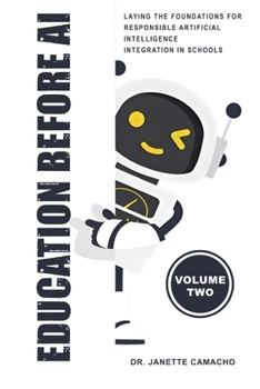 Paperback Education Before AI: Implementation Strategies, Equity Frameworks, and the Roadmap to Sustainable AI in K-12 Education Book