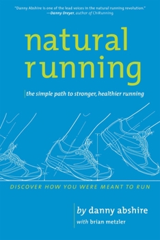 Paperback Natural Running: The Simple Path to Stronger, Healthier Running Book