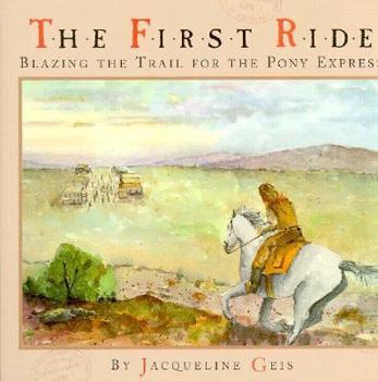Hardcover The First Ride Blazing the Trail for the Pony Express Book