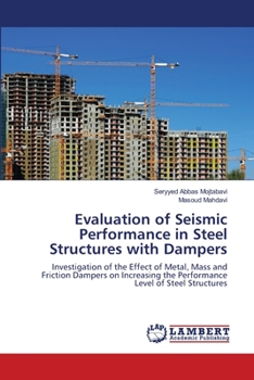 Paperback Evaluation of Seismic Performance in Steel Structures with Dampers Book