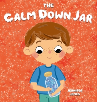 Hardcover The Calm Down Jar: A Social Emotional, Rhyming, Early Reader Kid's Book to Help Calm Anger and Anxiety Book