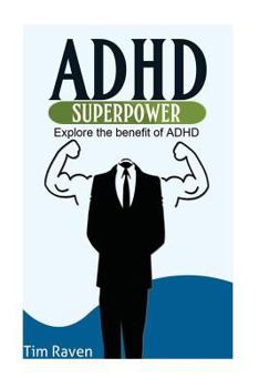 Paperback ADHD = Superpower: Explore the benefit of ADHD Book