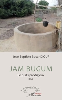 Paperback Jam Bugum: Le puits prodigieux [French] Book