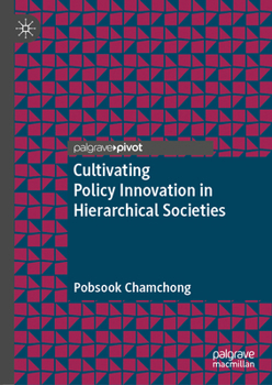 Hardcover Cultivating Policy Innovation in Hierarchical Societies Book