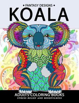 Paperback Koala Adults Coloring Book: Stress-relief Coloring Book For Grown-ups Book