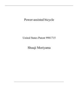 Paperback Power-assisted bicycle: United States Patent 9981715 Book