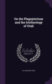 Hardcover On the Plagopterinae and the Ichthyology of Utah Book