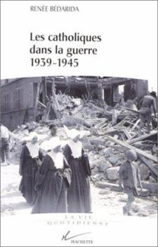 Paperback Les catholiques dans la guerre 1939-1945 [French] Book