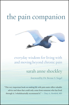 The Pain Companion: Practical Tools for Living With & Moving Beyond Chronic Pain