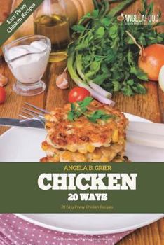 Paperback Chicken 20 Ways: Chicken 20 Ways: Easy Peasy Chicken Recipes Book