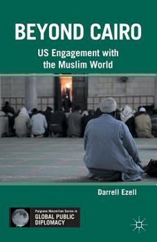 Paperback Beyond Cairo: US Engagement with the Muslim World Book