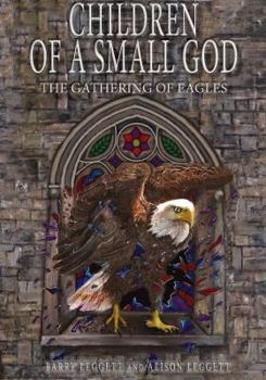 Children of a Small God: The Gathering of Eagles