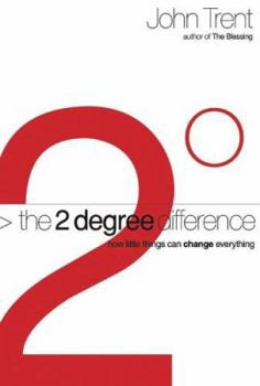 Hardcover The 2-Degree Difference: How Little Things Can Change Everything Book
