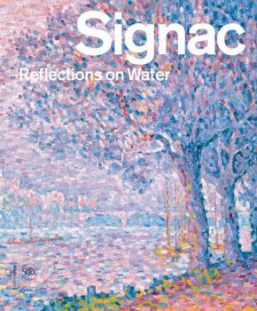 Paperback Signac: Reflections on Water Book