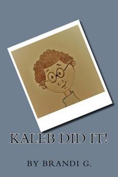 Paperback Kaleb Did It! Book