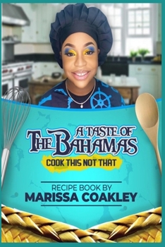 Paperback A Taste of the Bahamas: Cook This Not That Book