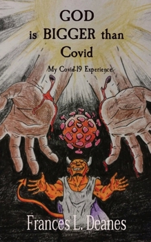 Paperback GOD is BIGGER than Covid: My Covid-19 Experience Book