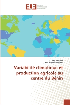 Paperback Variabilité climatique et production agricole au centre du Bénin [French] Book