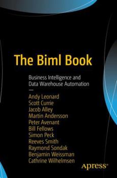 Paperback The Biml Book: Business Intelligence and Data Warehouse Automation Book