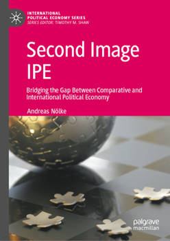 Hardcover Second Image Ipe: Bridging the Gap Between Comparative and International Political Economy Book