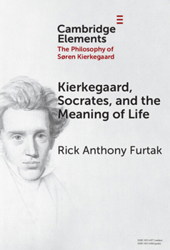 Hardcover Kierkegaard, Socrates, and the Meaning of Life Book