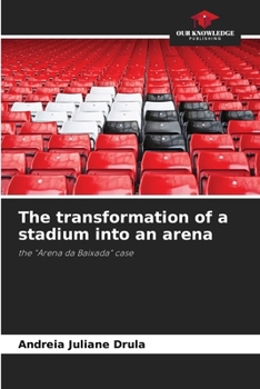 Paperback The transformation of a stadium into an arena Book