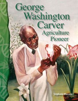George Washington Carver: Agriculture Pioneer - Book  of the Science Readers