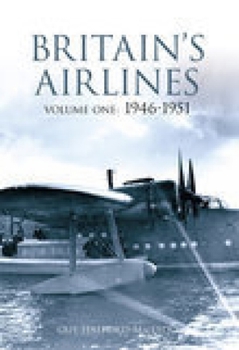 Paperback Britain's Airlines Volume One: 1946-1951volume 1 Book